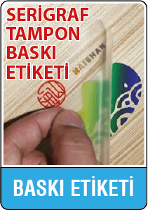 Baskı Etiketi, Serigraf Baskı, Tampon Baskı