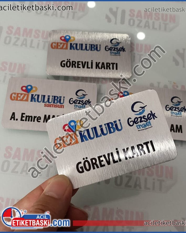 metal kart, metal görevli kartı baskısı, alüminyum etiket üzerine, görevli yaka kartı baskısı, kart geçme ebadında ürün, adede göre fiyat alınız, samsun gezi kulübü, görevli personel kart baskısı