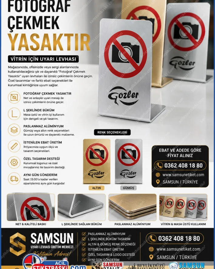 fotoğraf çekmek yasaktır levhası, vitrin uyarı tabelası, L büküm ikaz levhası, altın renkli uyarı plakası, gümüş metal vitrin tabelası, mağaza içi yönlendirme levhaları, ebat ve adede göre tabela, samsun baskı merkezi
