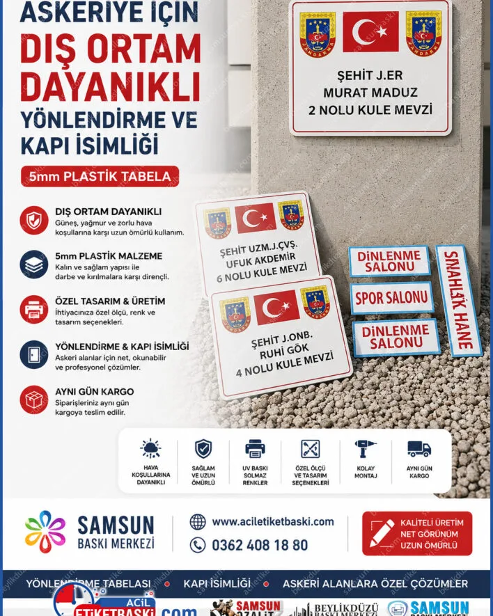 askeriye için plastik tabela, 5mm dış mekan tabelası, askeri kapı isimliği, mimari yönlendirme levhası, kışla yönlendirme tabelaları, özel tasarım askeri levha, acil tabela imalatı, samsun askeri baskı merkezi