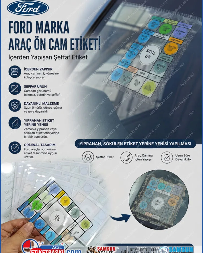 ford ön cam etiketi, içerden yapışır cam etiketi, şeffaf araç etiket revizyonu, ford şeffaf etiket, cam içi teknik uyarı çıkartması, yıpranan cam etiketi yenileme, samsun etiket baskı merkezi, orijinal oto etiket imalatı