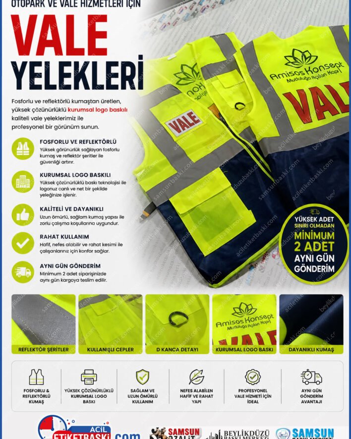 vale yelek baskısı, fosforlu vale yeleği, reflektörlü iş yeleği, kaliteli baskılı yelek, minimum 2 adet yelek, aynı gün kargo vale yeleği, samsun baskılı yelek imalatı, otopark vale kıyafetleri