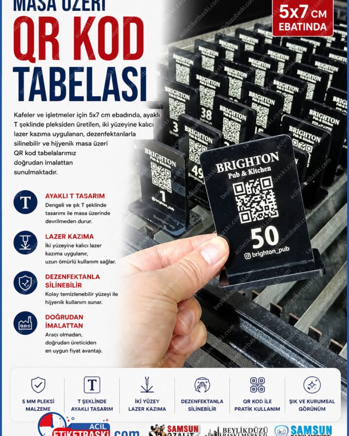 pleksi masa üzeri qr tabela, ayaklı t şeklinde qr kod, 5x7 cm masa tabelası, lazer baskı pleksi qr, çıkmaz qr kod etiket, silinebilir hijyenik qr tabela, masa üstü dijital menü panosu, samsun pleksi etiket imalatı