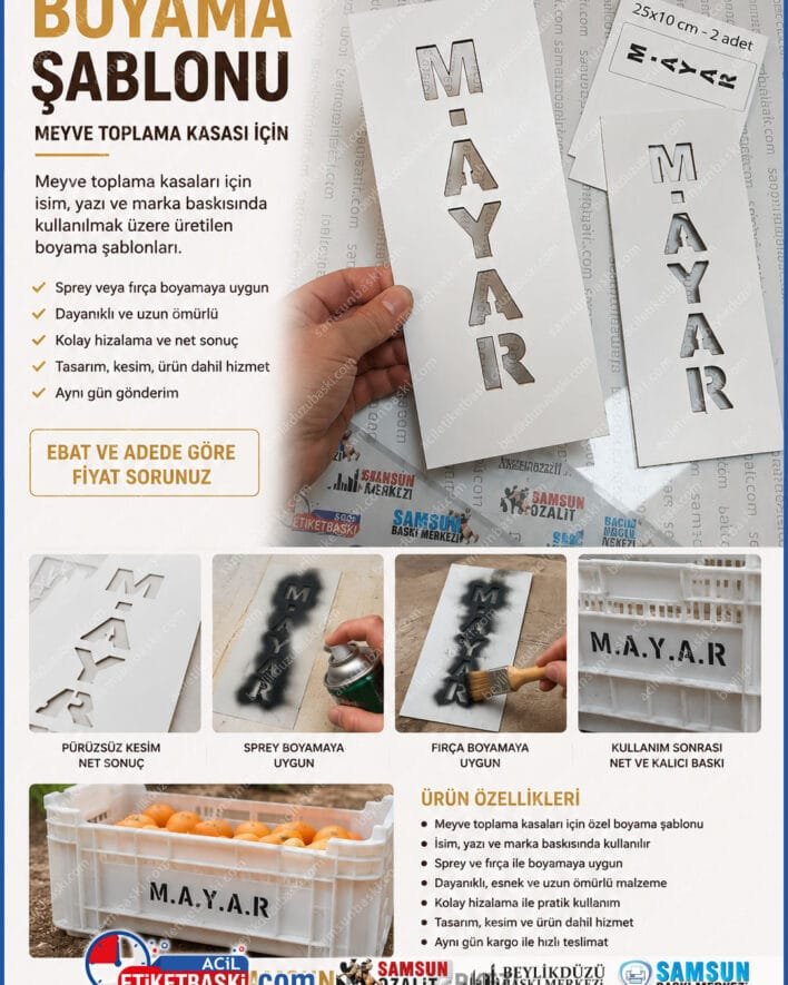 boyama sablonu, kasa boyama sablonu, meyve kasasi sablonu, sprey boya sablonu, firtca boya sablonu, marka logosu sablonu, isim yazma sablonu, samsun sablon kesim, acil sablon baski, ahsap kasa etiketleme