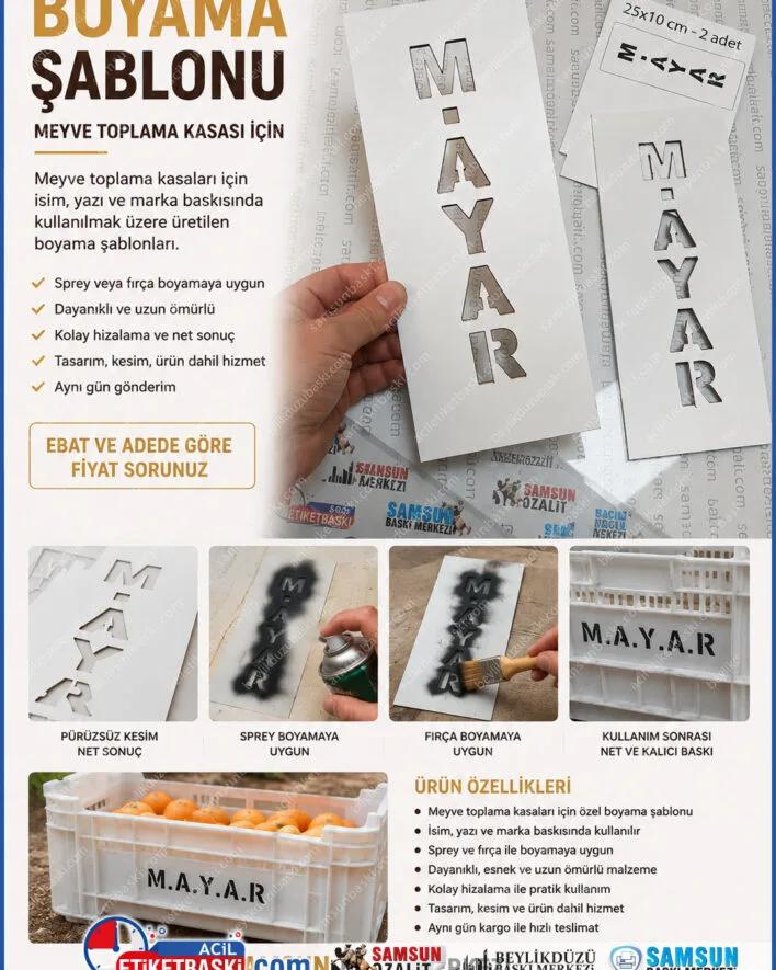 boyama sablonu, kasa boyama sablonu, meyve kasasi sablonu, sprey boya sablonu, firtca boya sablonu, marka logosu sablonu, isim yazma sablonu, samsun sablon kesim, acil sablon baski, ahsap kasa etiketleme