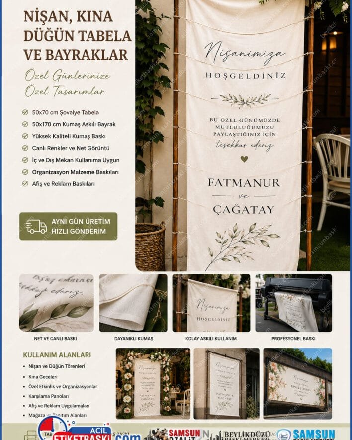 karsilama tabelasi, sovalye tabela, dugun karsilama panosu, nisantabelasi, kina karsilama panosu, 50x70 tabela, 50x170 kumas bayrak, kumas askili bayrak, organizasyon baskilari, samsun baski merkezi