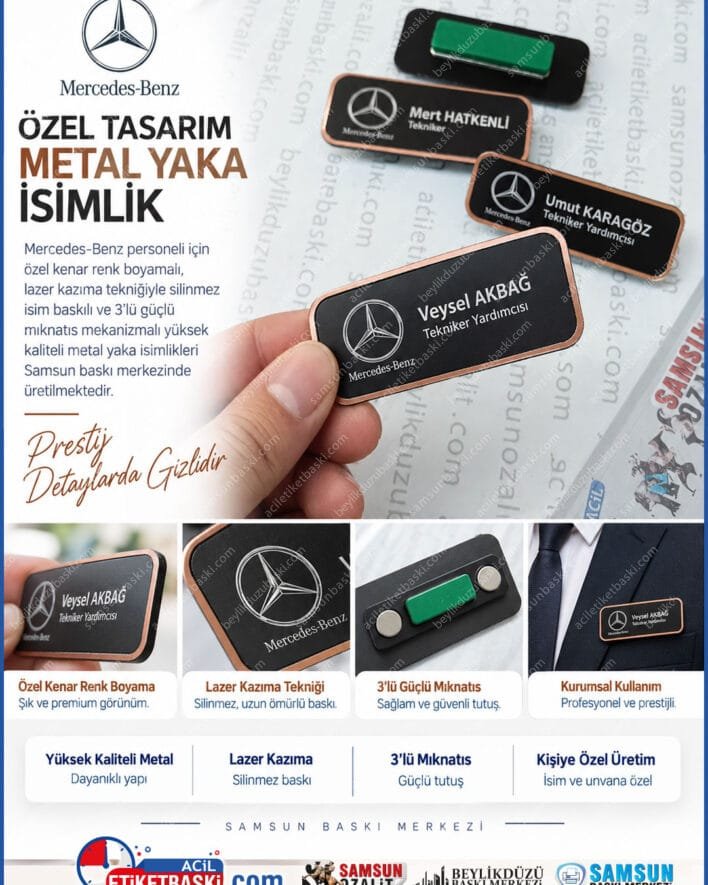 metal yaka isimligi, mercedes benz yaka karti, ozel kenar boyali isimlik, lazer baski yaka karti, 3lu miknatissli yaka isimligi, kalıci yaka karti, otomotiv personel isimligi, kurumsal metal yaka karti, samsun yaka isimligi, samsun baski merkezi
