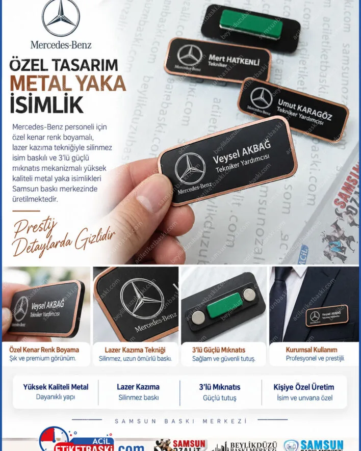 metal yaka isimligi, mercedes benz yaka karti, ozel kenar boyali isimlik, lazer baski yaka karti, 3lu miknatissli yaka isimligi, kalıci yaka karti, otomotiv personel isimligi, kurumsal metal yaka karti, samsun yaka isimligi, samsun baski merkezi
