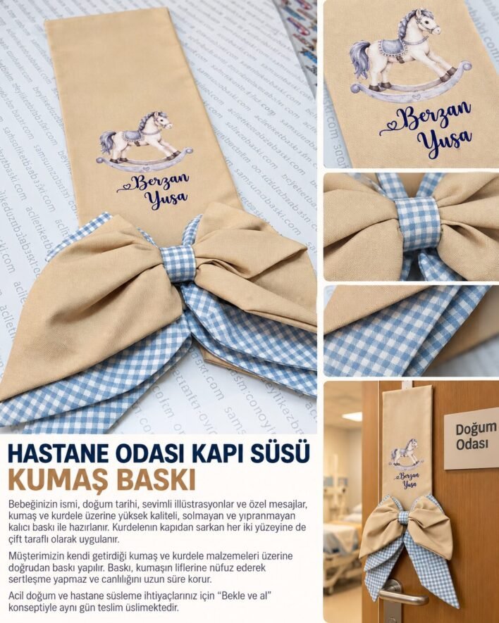dogum kapisi baskisi, hastane kapisi kurdele baski, kumas kapisi susu, cift tarafli kurdele baski, bebek kapisi susu baski, kisiye ozel kurdele baski, bekle al kumas baski, samsun dogum baski, samsun bebek kapisusu, samsun baski merkezi