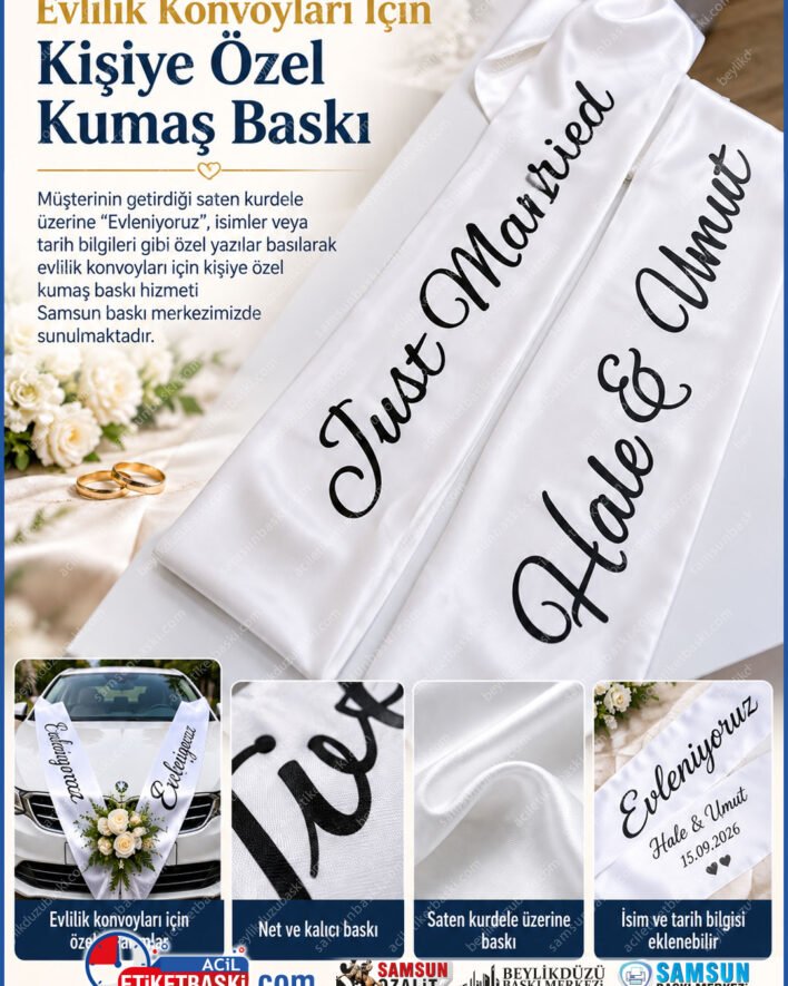 gelin arabasi kurdelesi, evleniyoruz kurdele baski, araba arkasi kurdele, saten kumas baski, dugun konvoy kurdelesi, kisiye ozel gelin arabasi yazisi, musteri kumasina baski, samsun gelin arabasi, samsun dugun baski, samsun baski merkezi