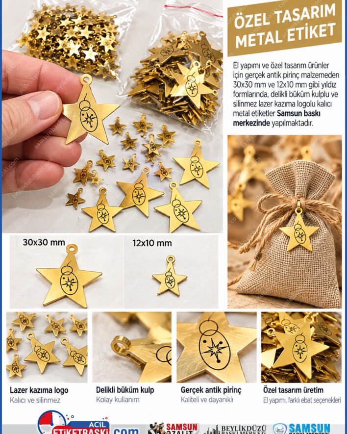 antik pirinc etiket, yildiz metal etiket, el yapimi urun etiketi, lazer kazima metal etiket, deri canta etiketi, pirinc marka etiketi, delikli metal etiket, butik etiket baski, samsun metal etiket, samsun baski merkezi